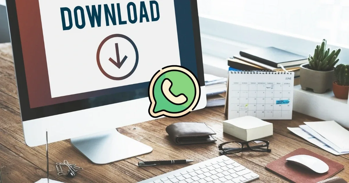 6 Farklı Yolla WhatsApp İndirmek Nasıl Yapılır?