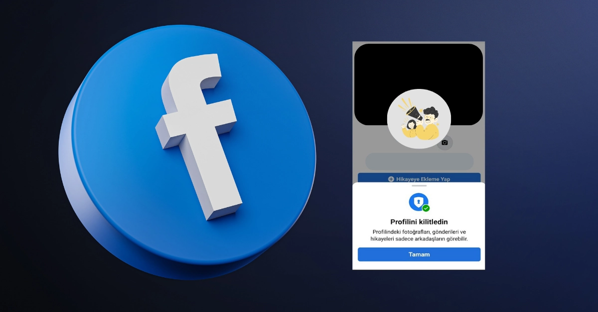 Facebook Profil Kilitleme Nedir