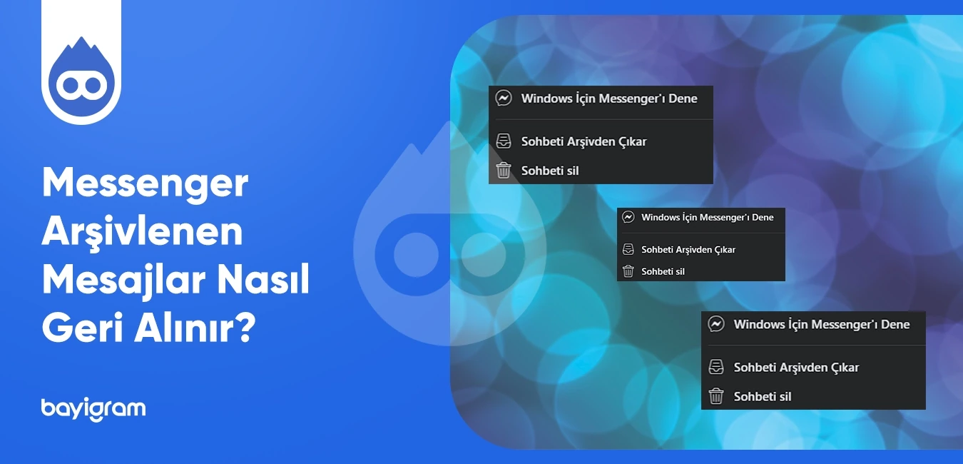 Messenger Arşivlenen Mesajlar Nasıl Geri Alınır