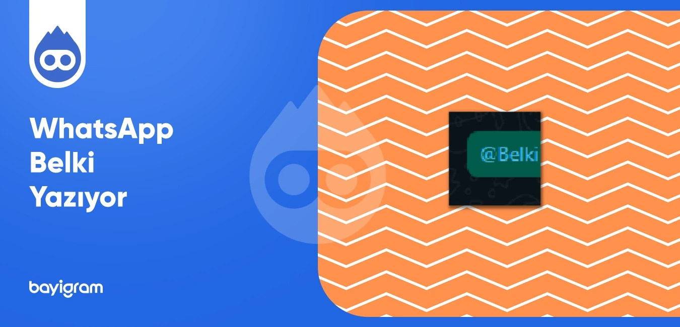 WhatsApp Belki Yazıyor