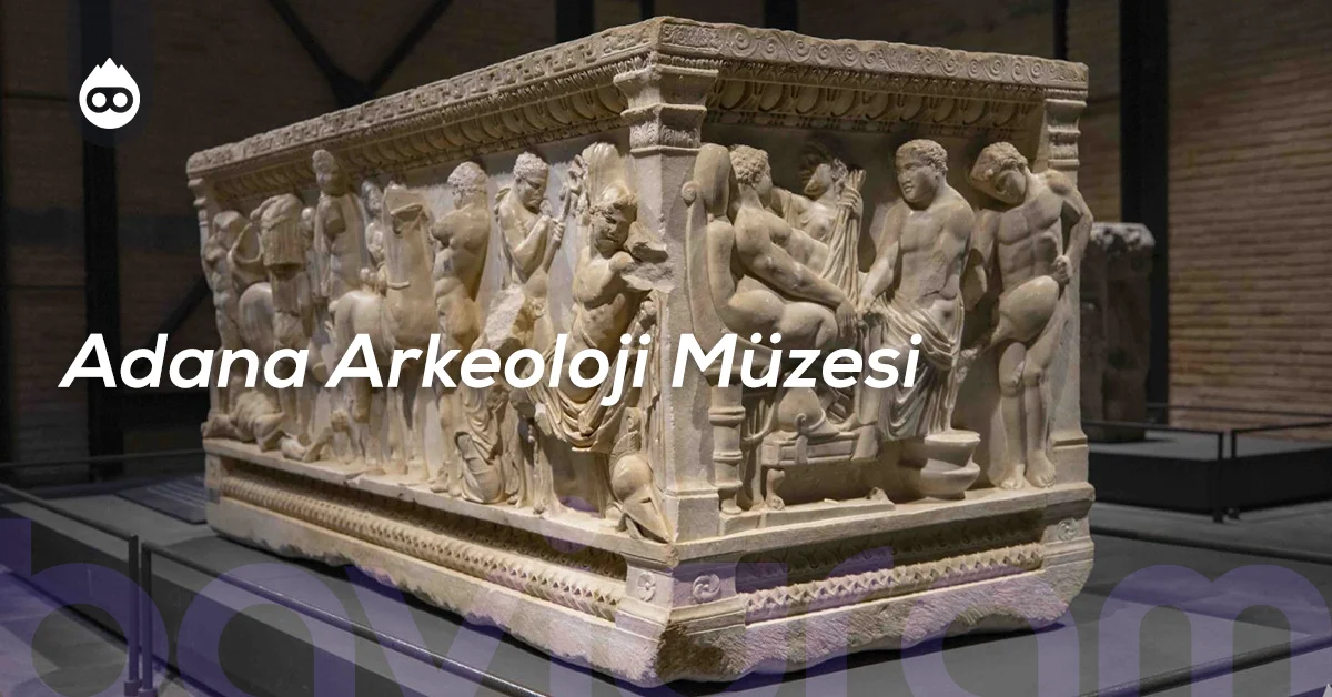 Adana Gezilecek Yerler Adana Arkeoloji Müzesi