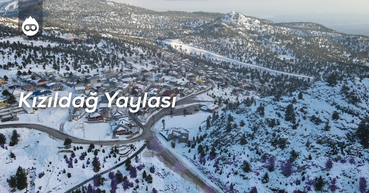 Adana Gezilecek Yerler Kızıldağ Yaylası