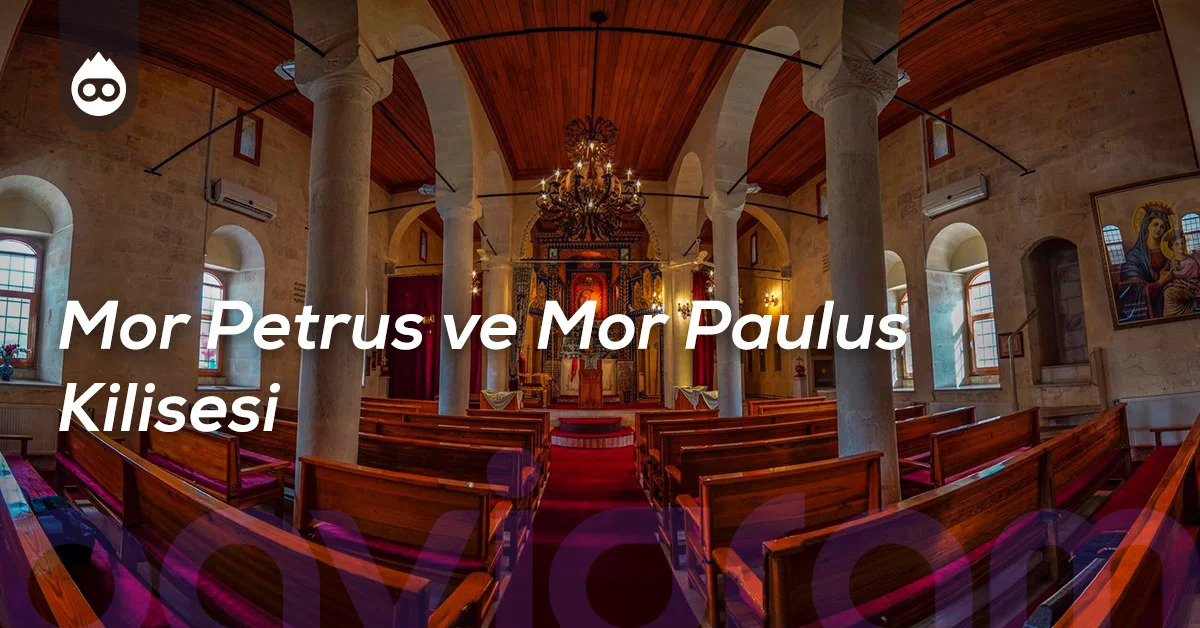 Adıyaman Gezilecek Yerler Mor Petrus ve Mor Paulus Kilisesi