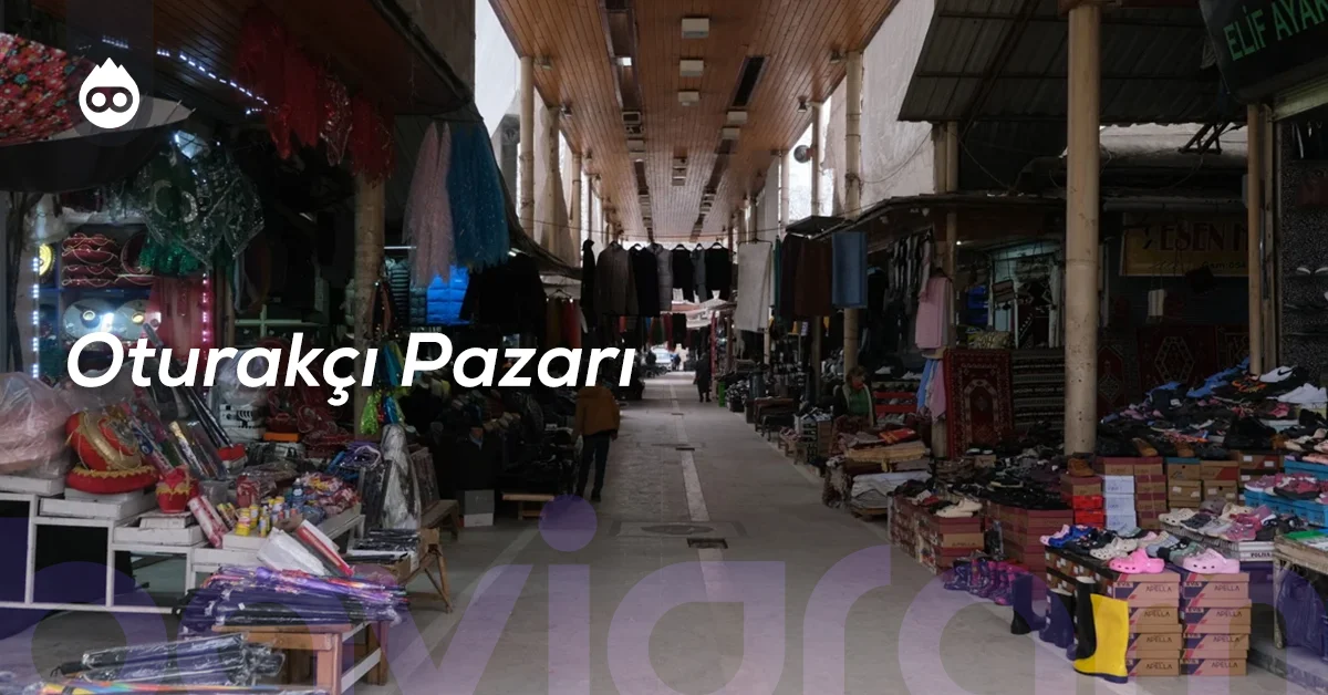 Adıyaman Gezilecek Yerler Oturakçı Pazarı