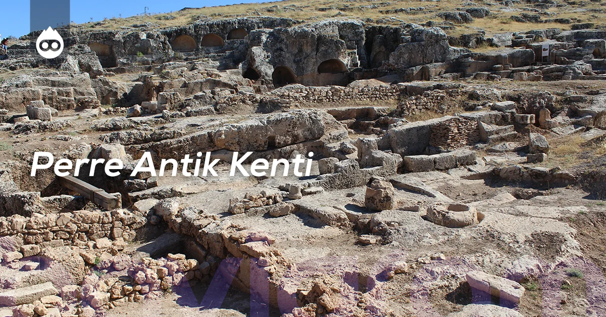 Adıyaman Gezilecek Yerler Perre Antik Kenti