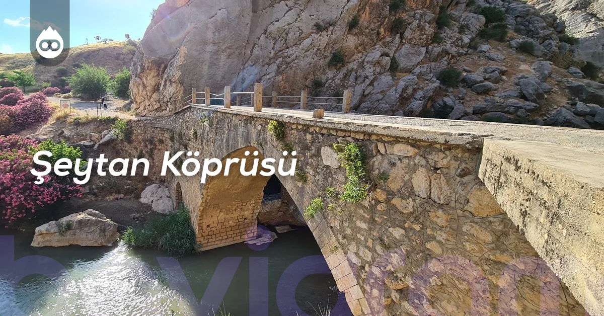 Adıyaman Gezilecek Yerler Şeytan Köprüsü