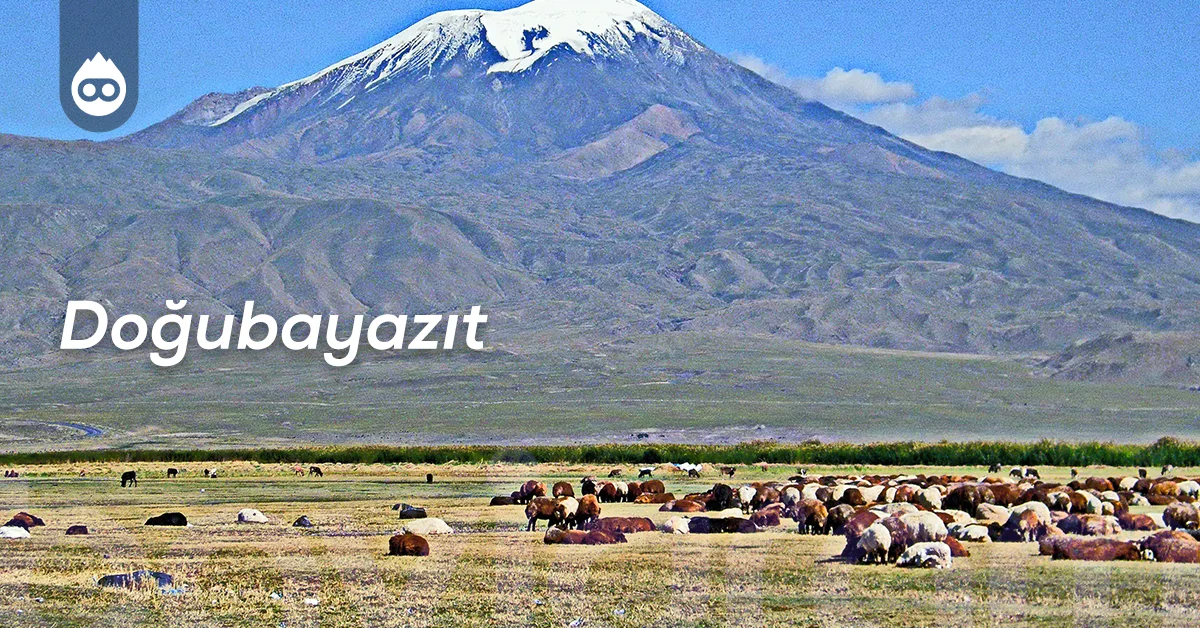 Ağrı Gezilecek Yerler Doğubayazıt