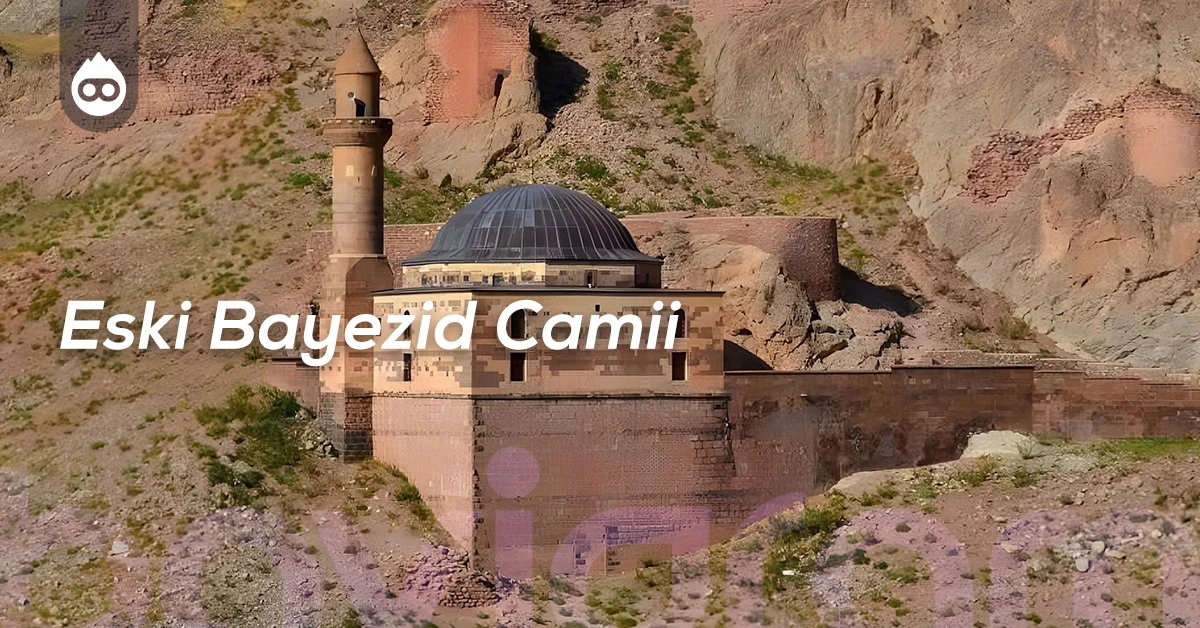 Ağrı Gezilecek Yerler Eski Bayezid Camii