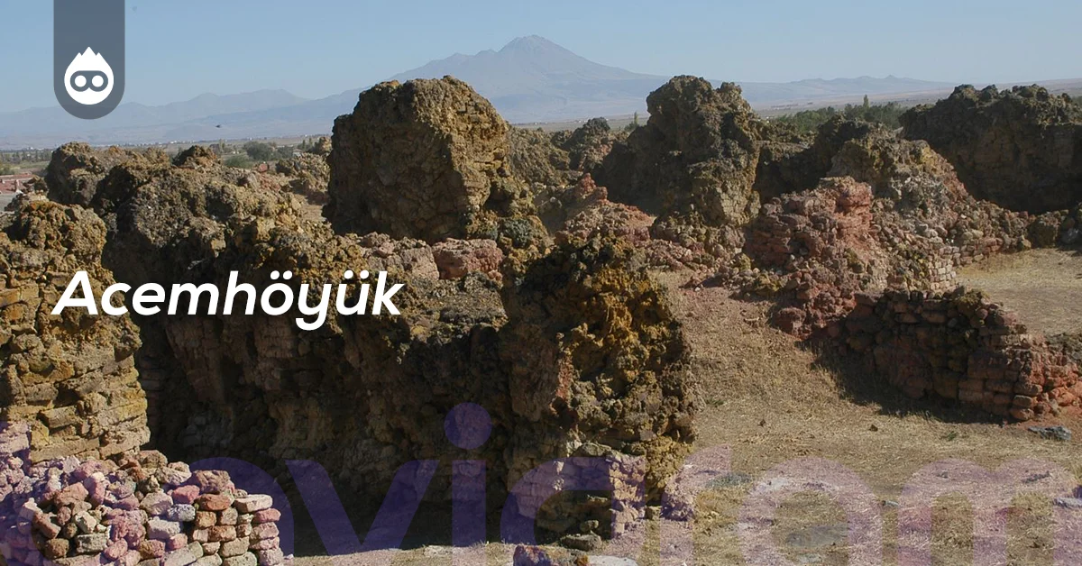 Aksaray Gezilecek Yerler Acemhöyük