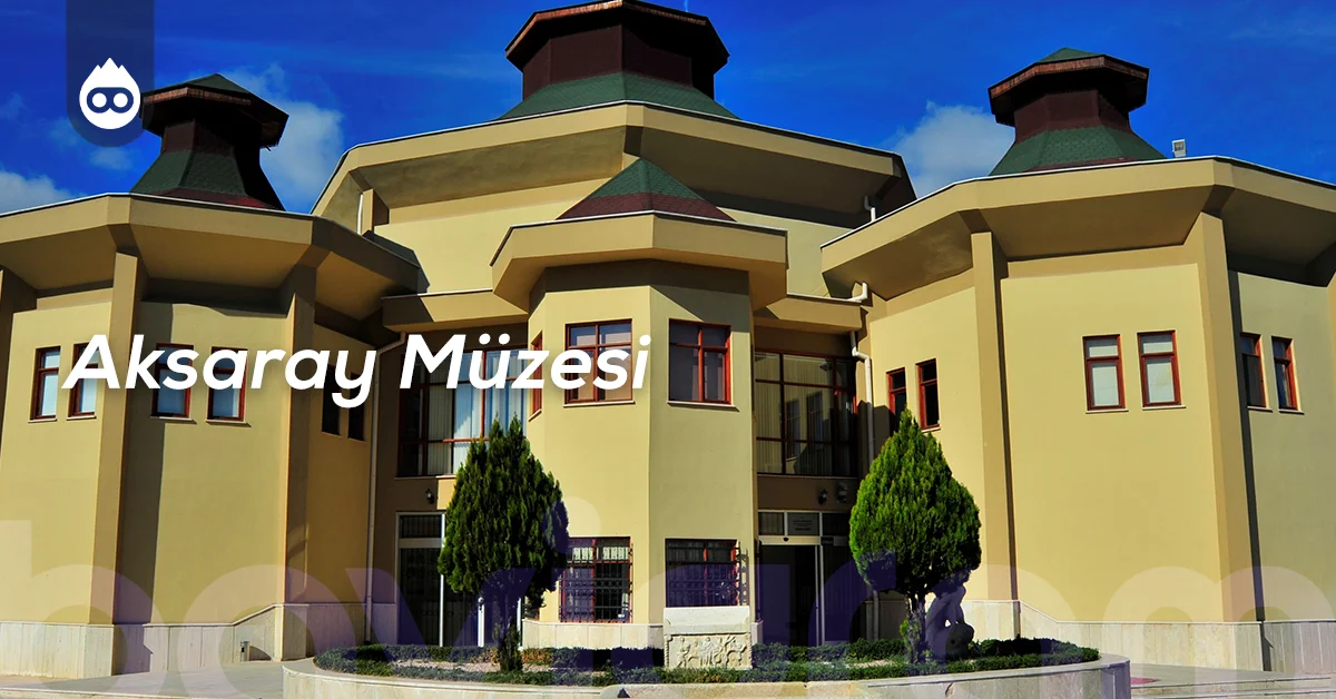 Aksaray Gezilecek Yerler Aksaray Müzesi