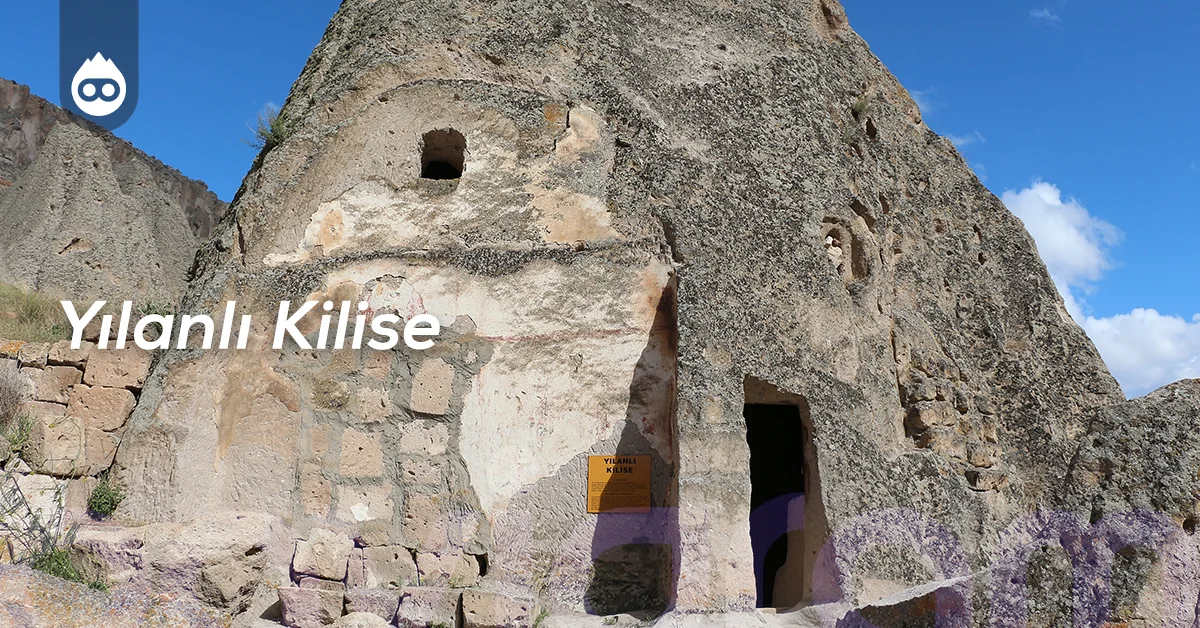 Aksaray Gezilecek Yerler Yılanlı Kilise