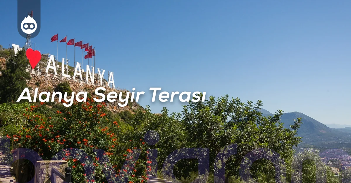 Alanya Gezilecek Yerler Alanya Seyir Terası