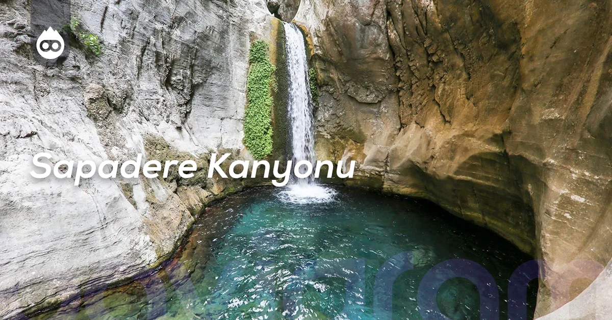 Alanya Gezilecek Yerler Sapadere Kanyonu