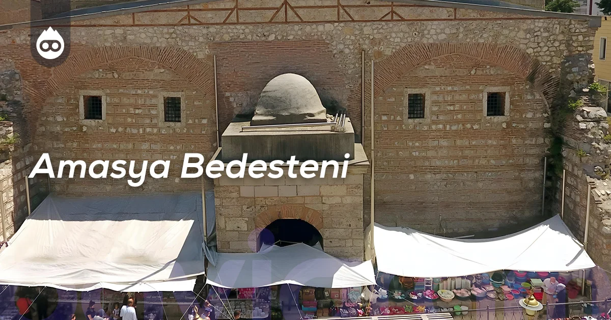 Amasya Gezilecek Yerler Amasya Bedesteni
