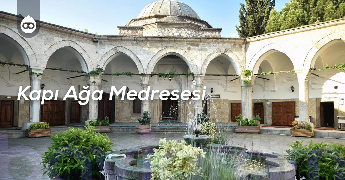 Amasya Gezilecek Yerler Kapı Ağa Medresesi