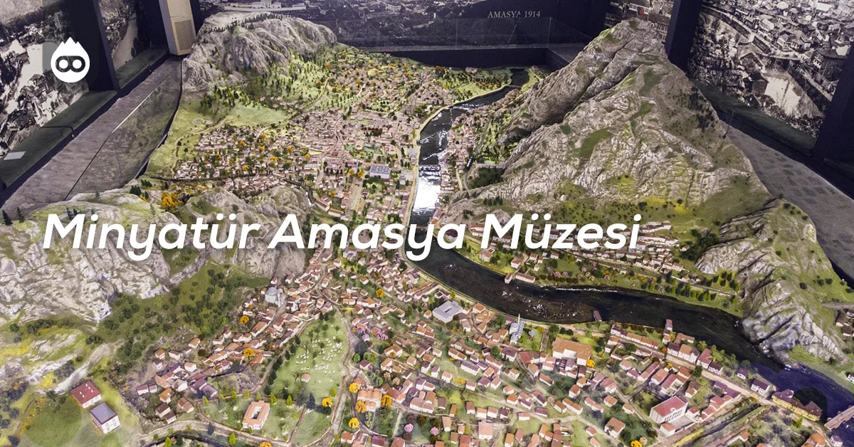 Amasya Gezilecek Yerler Minyatür Amasya Müzesi