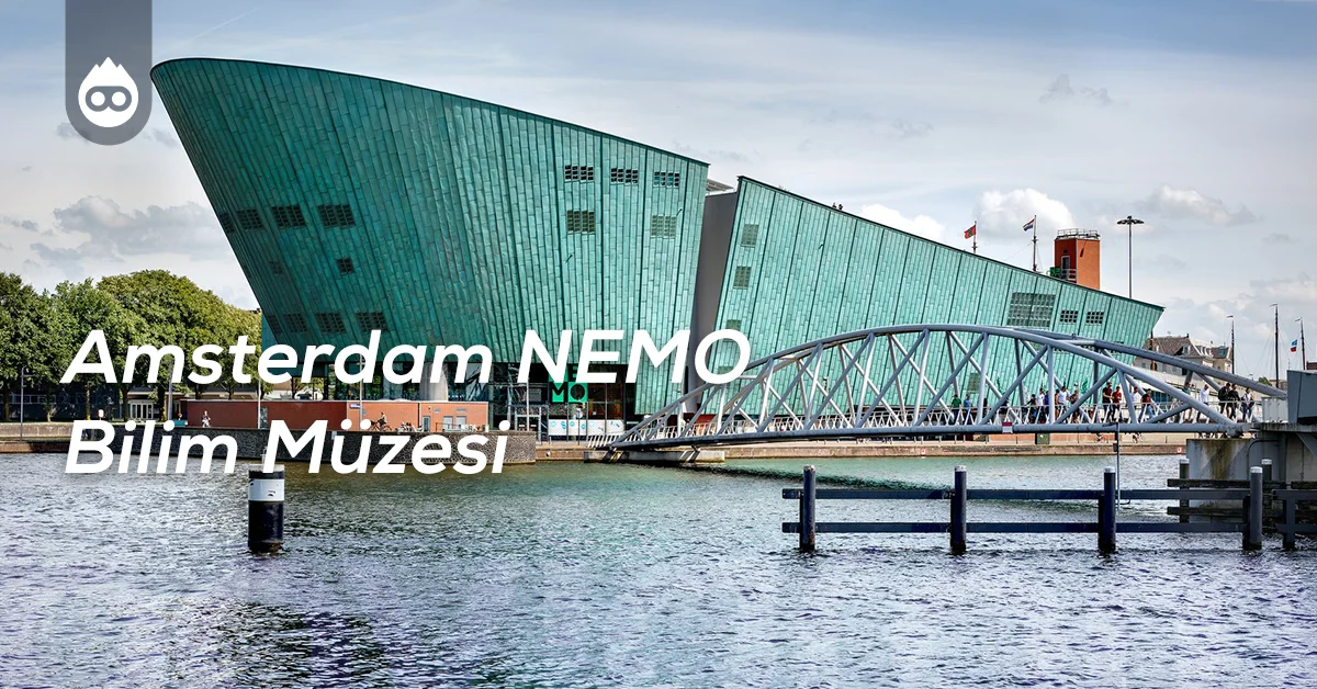 Amsterdam Gezilecek Yerler Amsterdam NEMO Bilim Müzesi