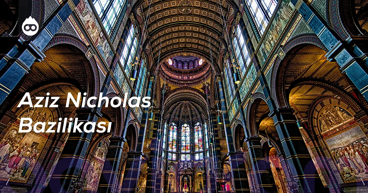 Amsterdam Gezilecek Yerler Aziz Nicholas Bazilikası