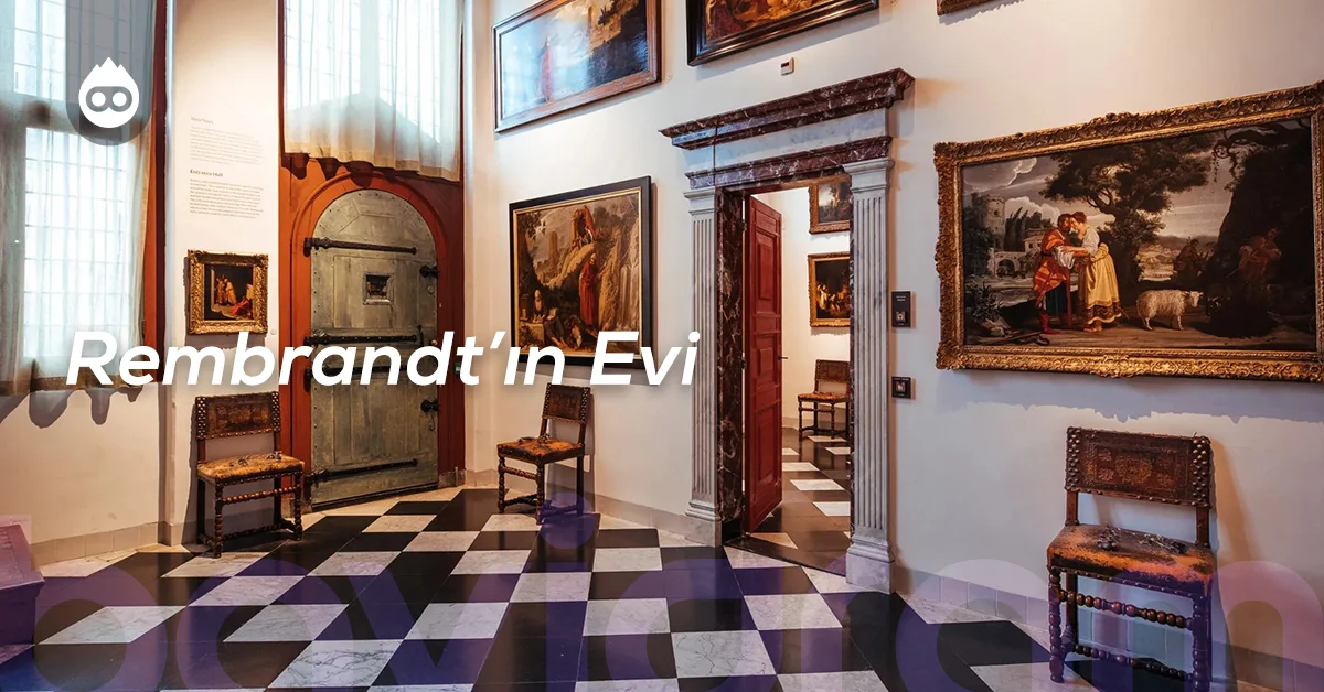 Amsterdam Gezilecek Yerler Rembrandt’ın Evi