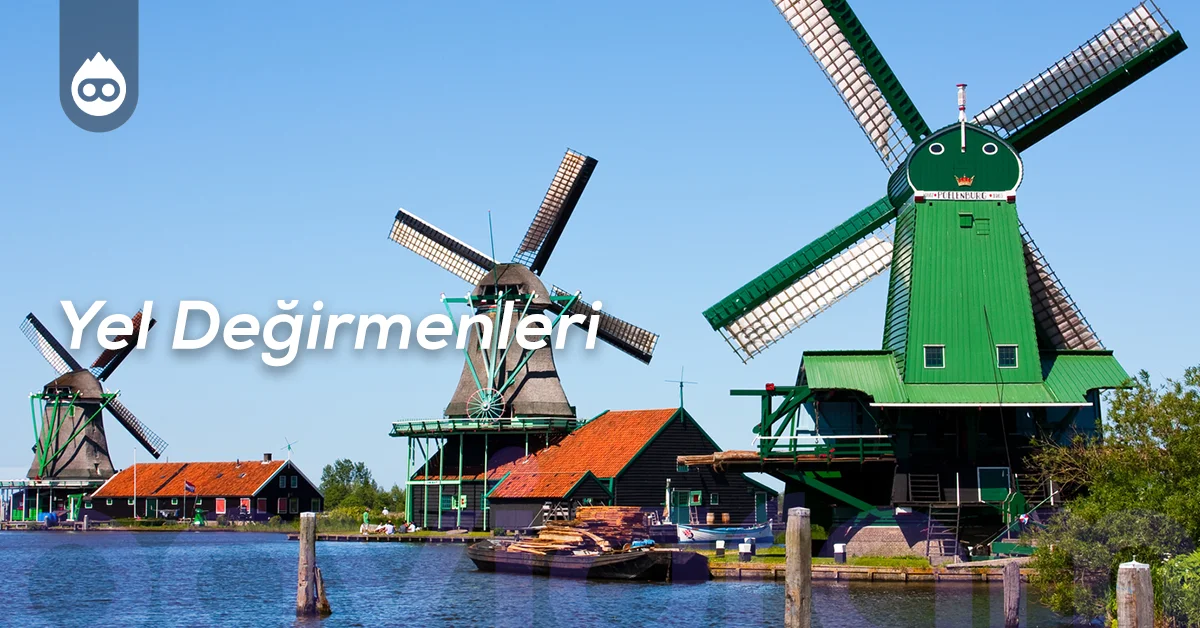 Amsterdam Gezilecek Yerler Yel Değirmenleri