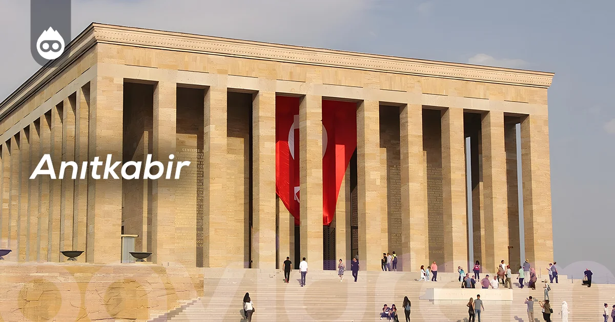 Ankara Gezilecek Yerler Anıtkabir