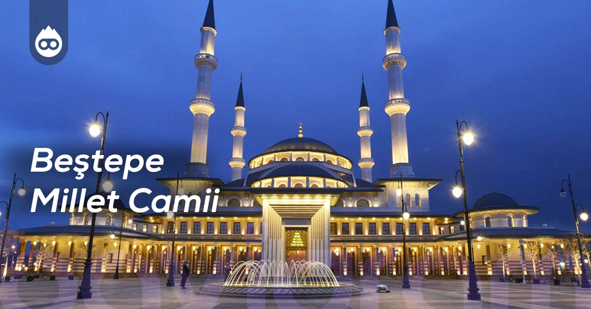 Ankara Gezilecek Yerler Beştepe Millet Camii