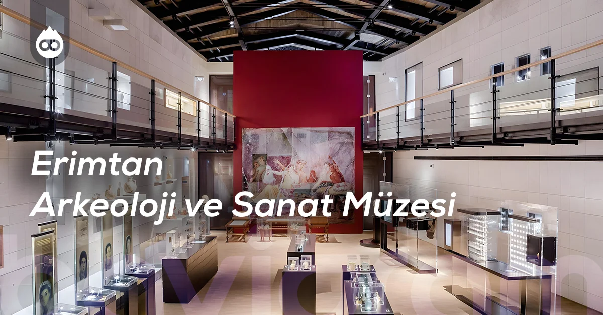 Ankara Gezilecek Yerler Erimtan Arkeoloji ve Sanat Müzesi