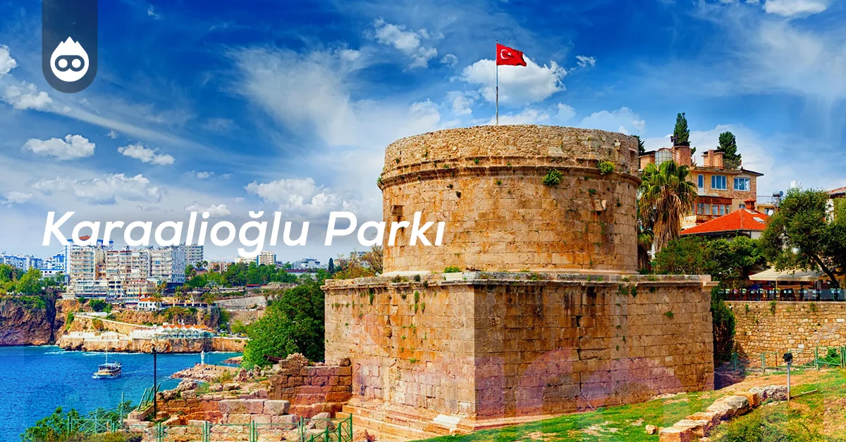 Antalya Gezilecek Yerler Karaalioğlu Parkı
