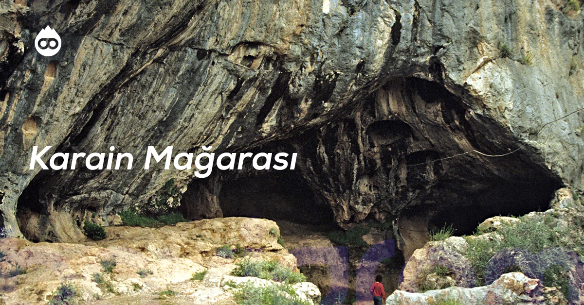 Antalya Gezilecek Yerler Karain Mağarası