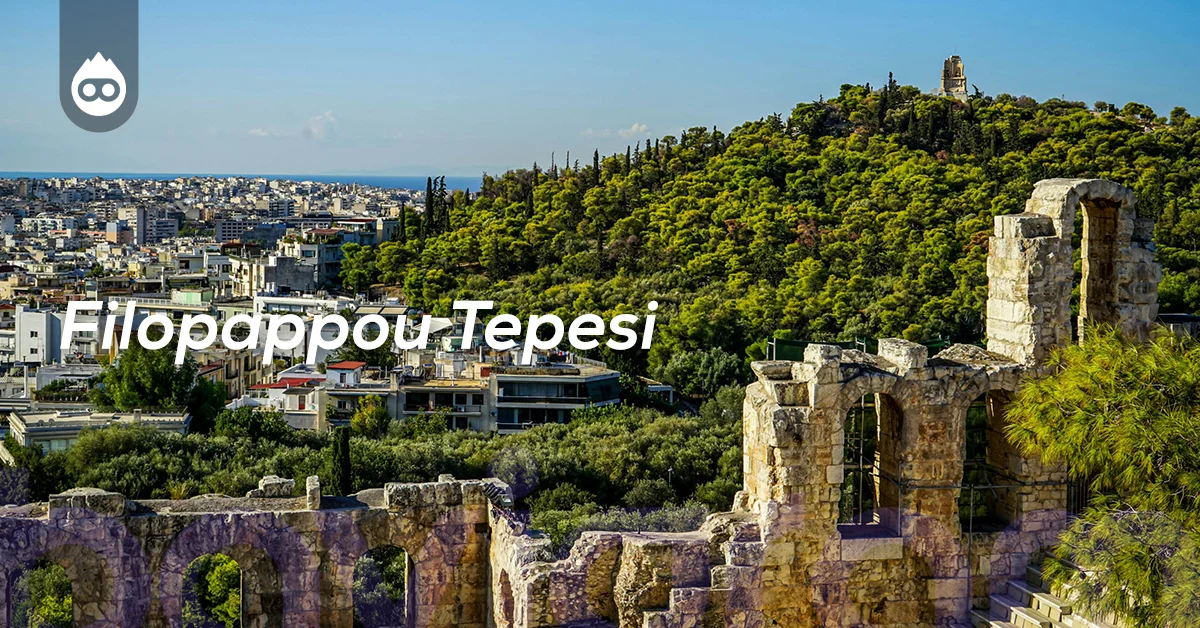 Atina Gezilecek Yerler Filopappou Tepesi