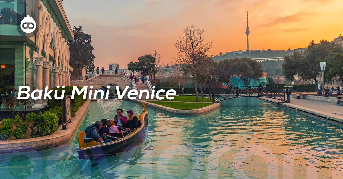 Bakü Gezilecek Yerler Bakü Mini Venice