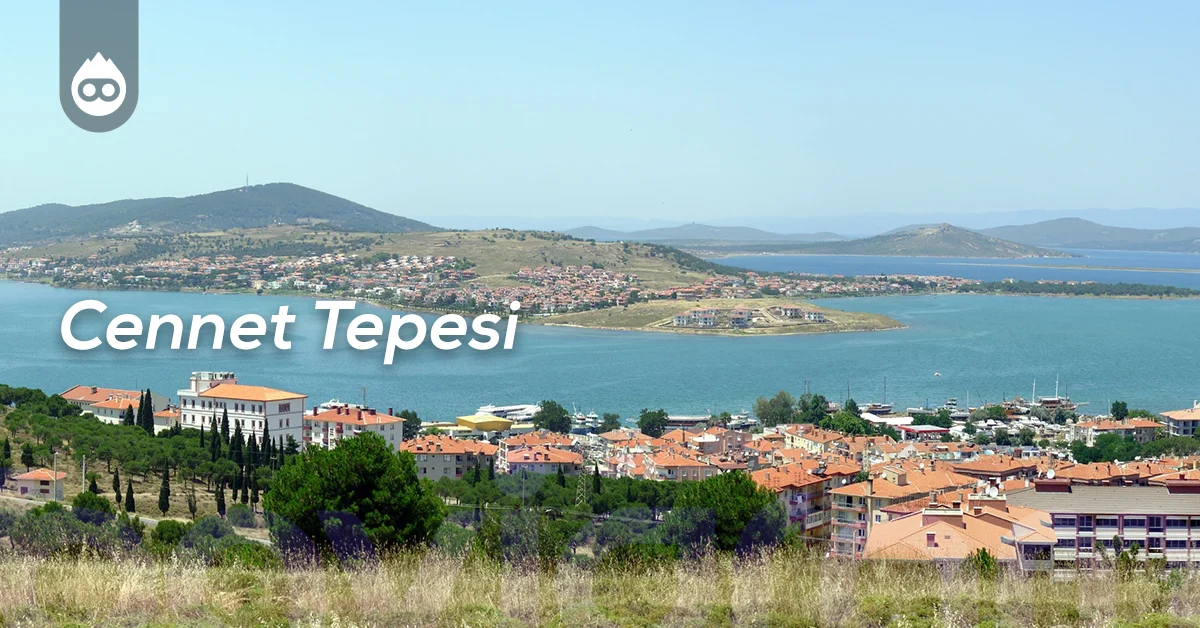 Balıkesir Gezilecek Yerler Cennet Tepesi