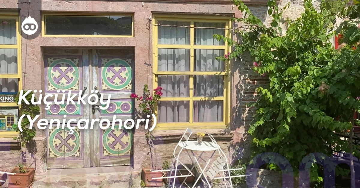 Balıkesir Gezilecek Yerler Küçükköy (Yeniçarohori)