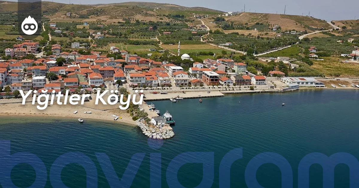 Balıkesir Gezilecek Yerler Yiğitler Köyü