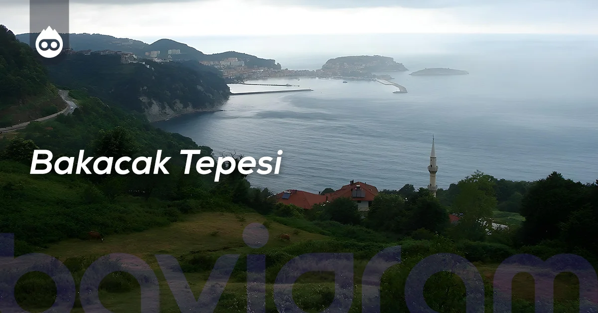 Bartın Gezilecek Yerler Bakacak Tepesi