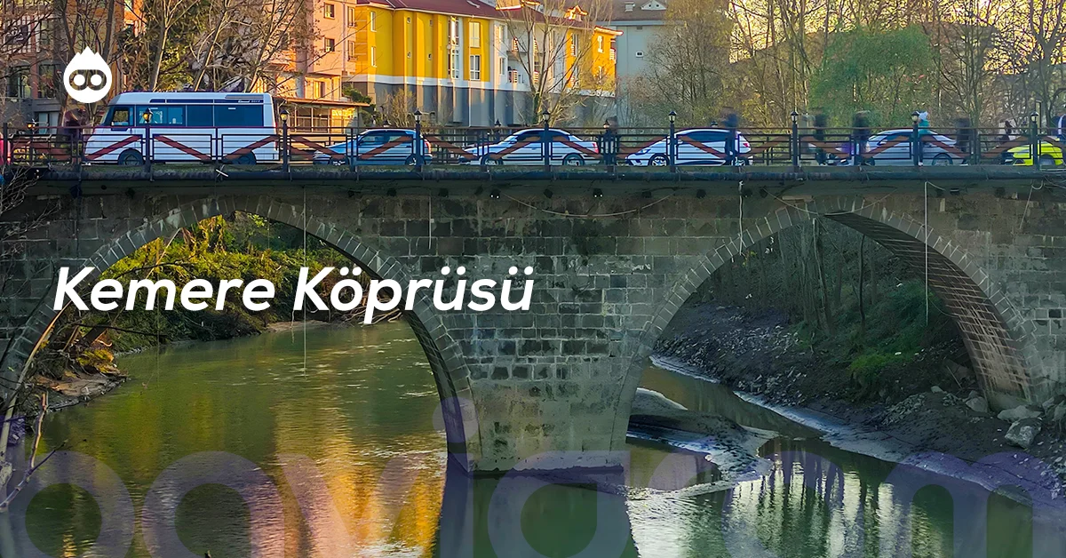 Bartın Gezilecek Yerler Kemere Köprüsü