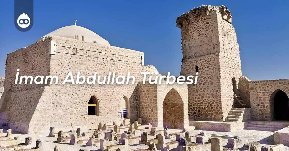 Batman’da Gezilecek Yerler İmam Abdullah Türbesi