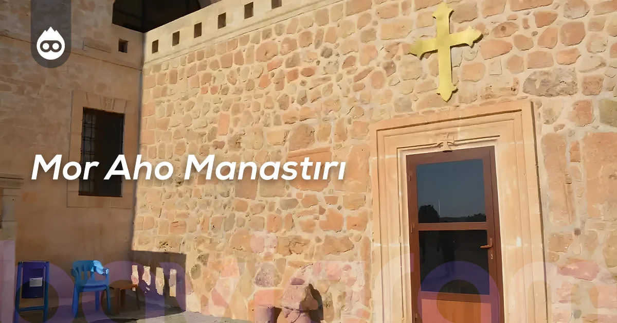 Batman’da Gezilecek Yerler Mor Aho Manastırı