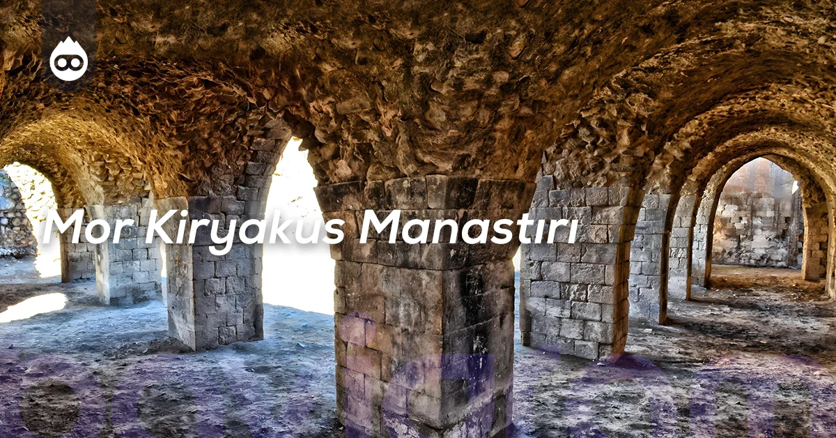 Batman’da Gezilecek Yerler Mor Kiryakus Manastırı