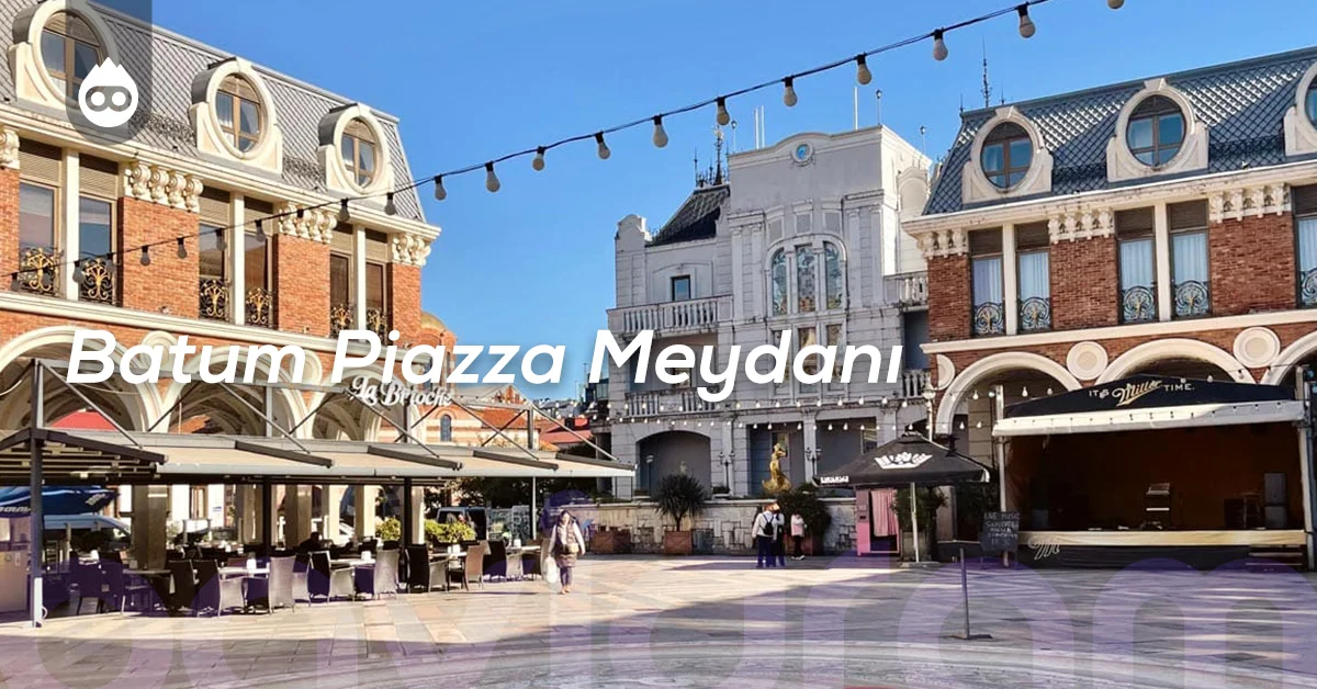 Batum Gezilecek Yerler Batum Piazza Meydanı