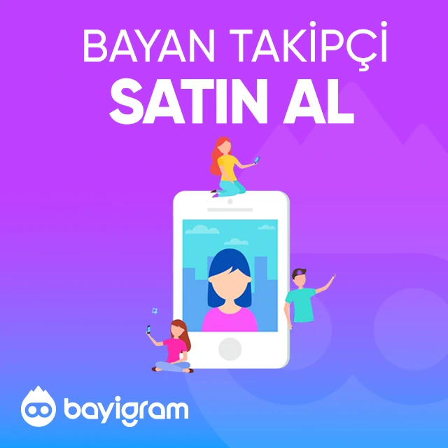 bayan takipçi satın al