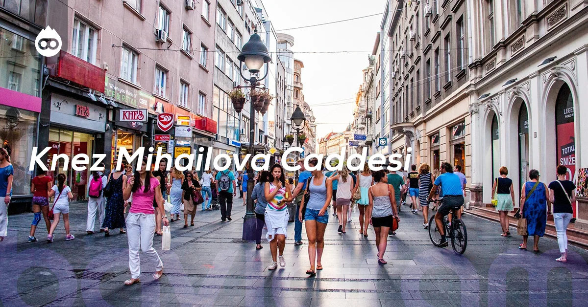 Belgrad Gezilecek Yerler Knez Mihailova Caddesi
