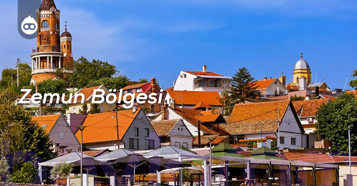 Belgrad Gezilecek Yerler Zemun Bölgesi
