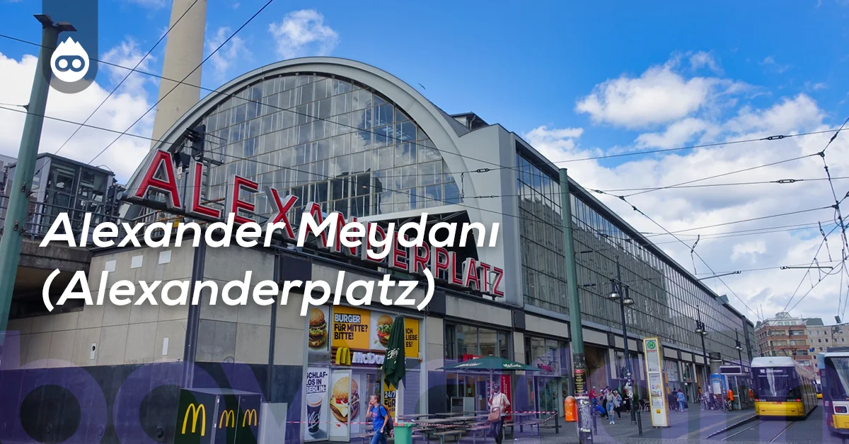 Berlin Gezilecek Yerler Alexander Meydanı (Alexanderplatz)