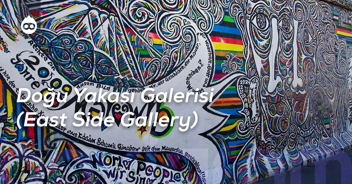 Berlin Gezilecek Yerler Doğu Yakası Galerisi (East Side Gallery)