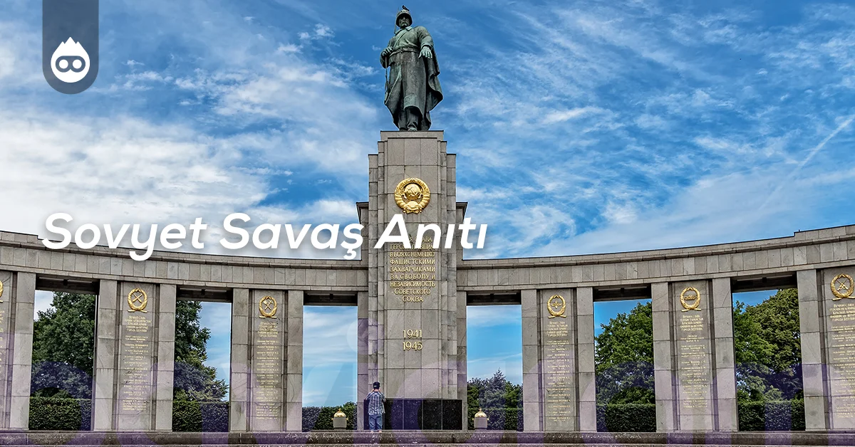 Berlin Gezilecek Yerler Sovyet Savaş Anıtı