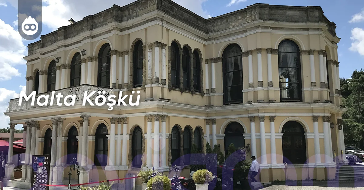 Beşiktaş Gezilecek Yerler Malta Köşkü