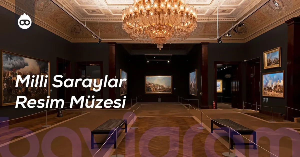 Beşiktaş Gezilecek Yerler Milli Saraylar Resim Müzesi