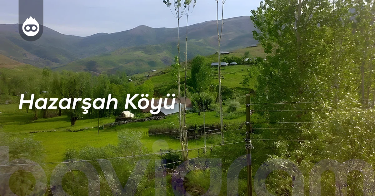 Bingöl Gezilecek Yerler Hazarşah Köyü
