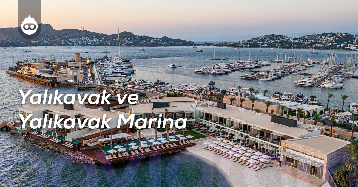 Bodrum Gezilecek Yerler Yalıkavak ve Yalıkavak Marina